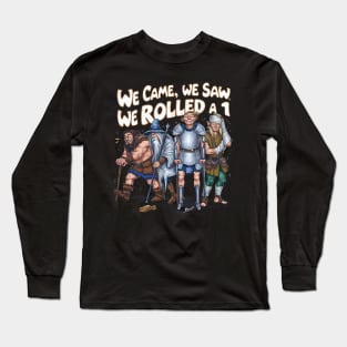 We Came We Saw We Rolled A One Long Sleeve T-Shirt